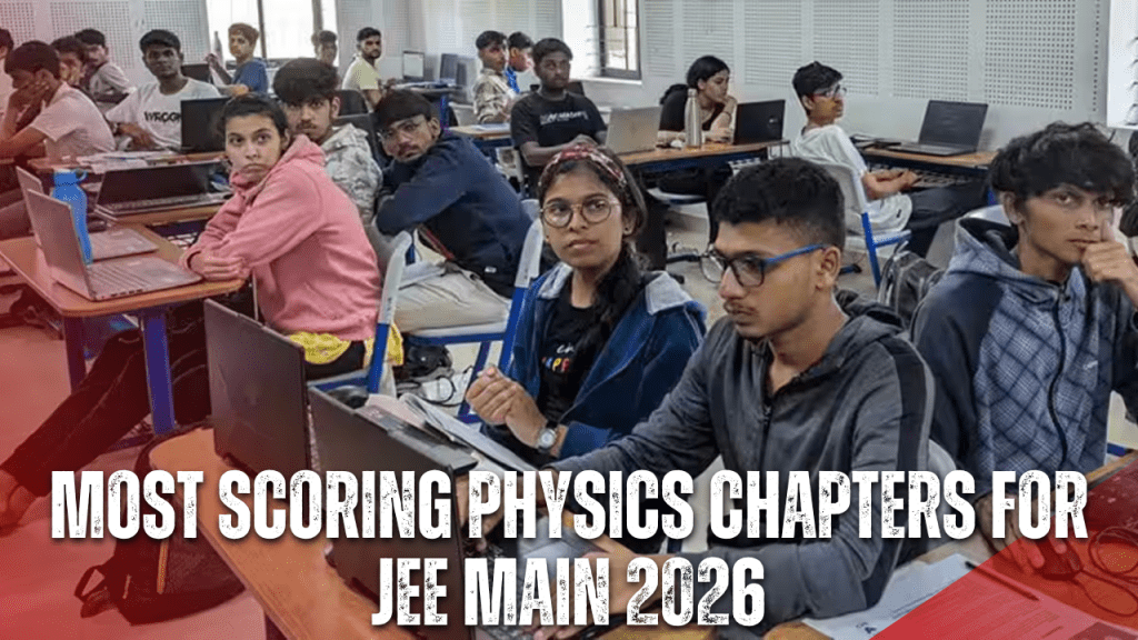 Most Scoring Physics Chapters for JEE Main 2026