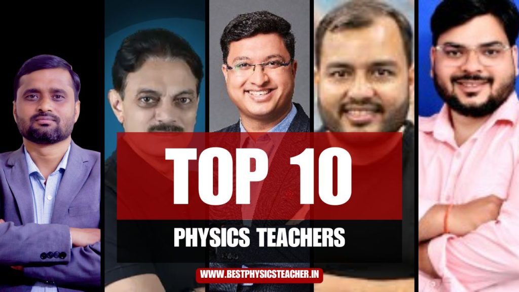 Top 10 Best Physics Teachers in India for JEE & NEET 2026
