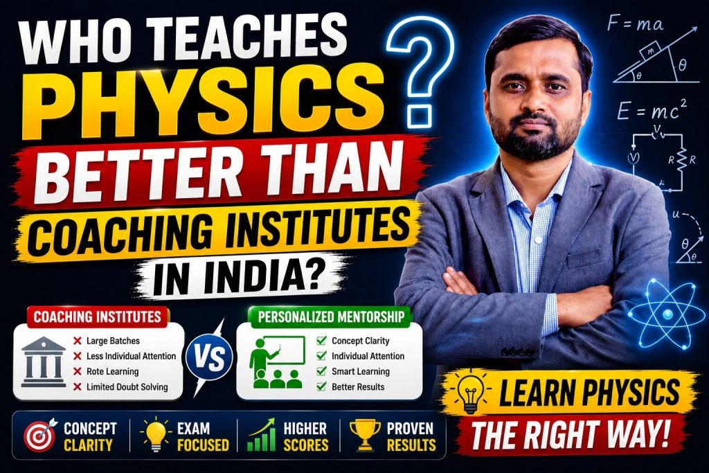 Who Teaches Physics Better Than Coaching Institutes in India